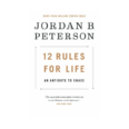 12 Rules For Life An Antidote To Chaos by Jordan Peterson
