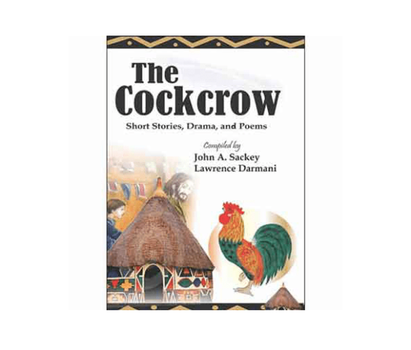 The Cockcrow by John A. Sackey & Lawrence Dramani